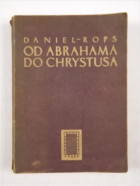 Rops Daniel - Od Abrahama do Chrystusa