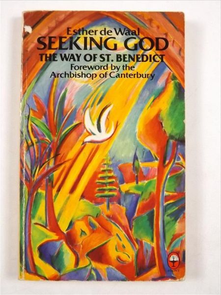 Seeking God. The Way of St Benedict
