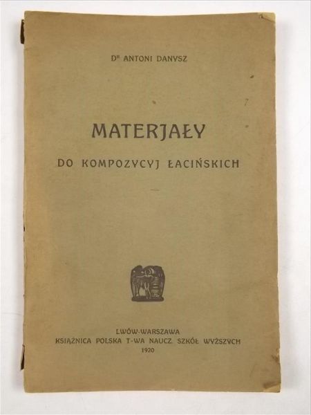 Danysz Antoni - Materjały do kompozycyj łacińskich, 1920 r.