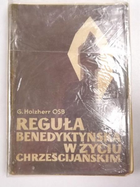 Reguła benedyktyńska w życiu chrześcijańskim