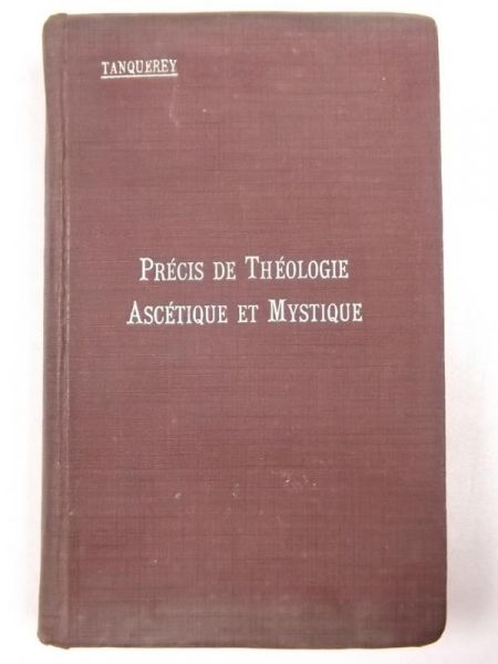 Tanquerey - Precis de Theologie Ascetigue et Mystique,1925 r.