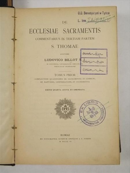 Billot Ludovico - De Ecclesiae Sacramentis. Commentarius in Tertiam Partem, Tom I-II, 1806-1808r.