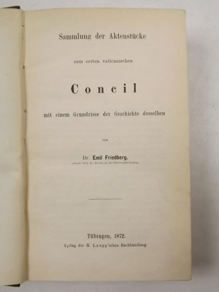 Sammlung der Aktenstücke zum ersten vaticanischen Concil mit einem Grundrisse der Geschichte desselben, 1872 r.