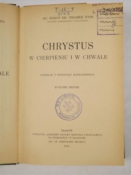 Toth Tihamer - Chrystus w cierpieniu i w chwale, 1940 r.