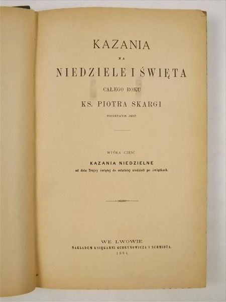 Kazania na niedziele i święta całego roku, 1884 r.