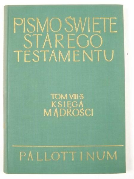 Księga Mądrości. Pismo Święte Starego Testamentu, tom VIII, cz. 3