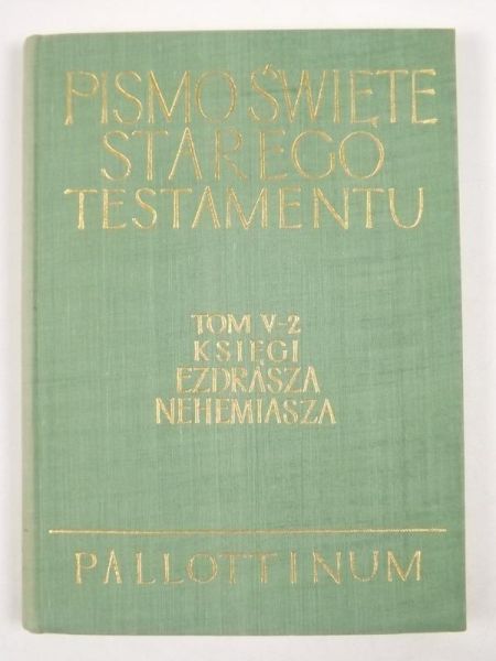 Księgi Ezdrasza Nehemiasza. Pismo Święte Starego Testamentu, tom II, cz. 3