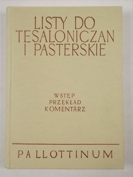 Listy do Tesaloniczan i Pasterskie T. IX