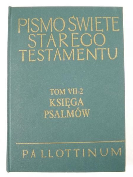 Księga Psalmów.Pismo Święte Starego Testamentu, tom VII, cz. 2