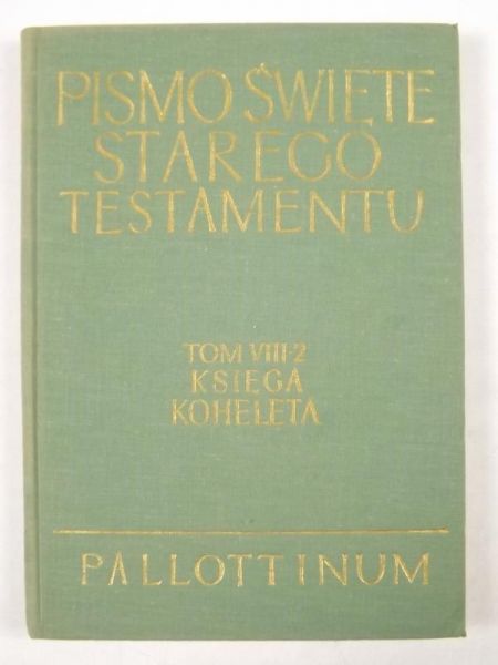 Księga Koheleta.Pismo Święte Starego Testamentu, tom VIII, cz. 2