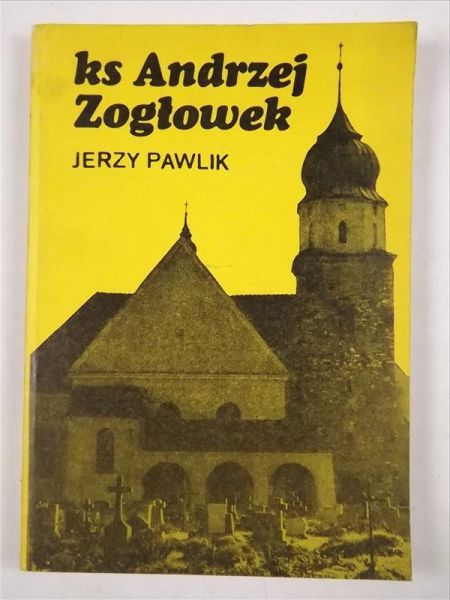 Pawlik Jerzy - Ks Andrzej Zogłowek