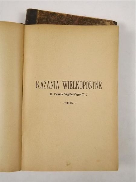 Segneri Paweł - Kazania Wielkopostne, 2 tomy, 1906 r.