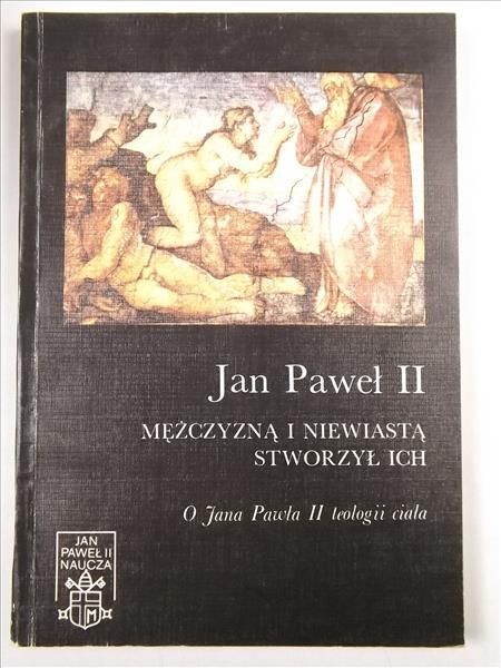 Jan Paweł II - Mężczyzną i niewiastą stworzył ich