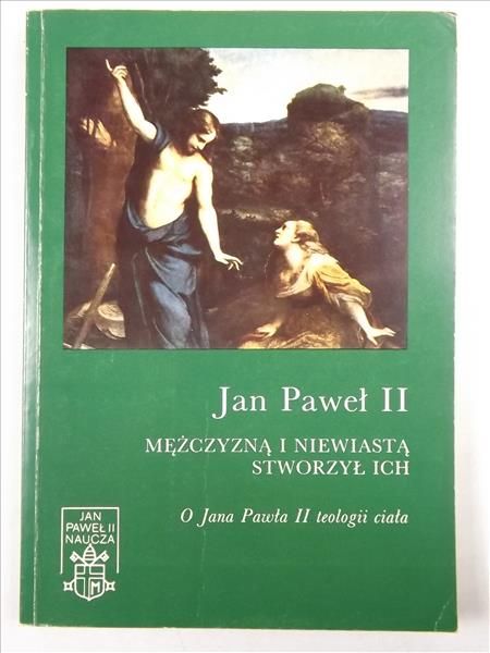 Jan Paweł II - Mężczyzną i niewiastą stworzył ich