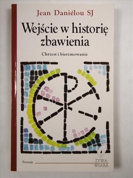 Danielou Jean - Wejście w historię zbawienia