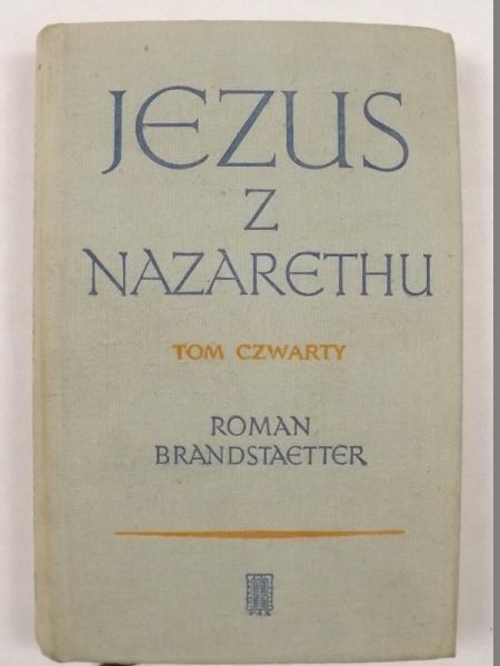 Brandstaetter Roman - Jezus z Nazarethu Tom  IV