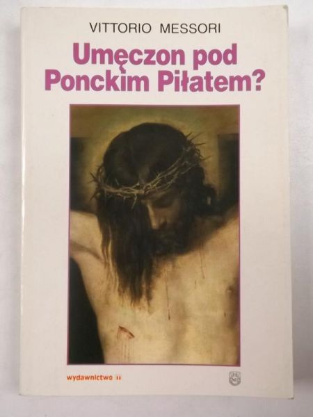 Umęczon pod Ponckim Piłatem?