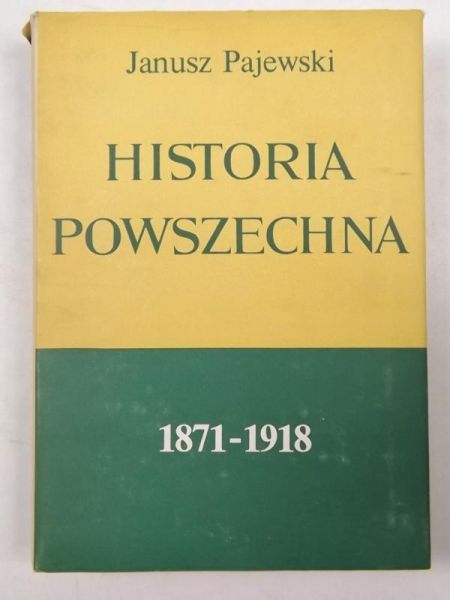 Pajewski Janusz - Historia powszechna 1871-1918