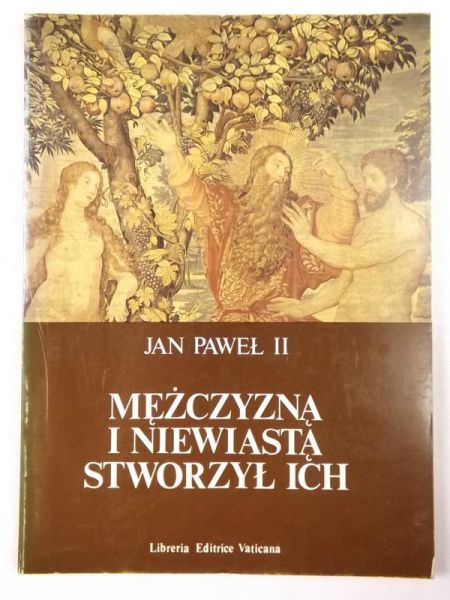 Jan Paweł II - Mężczyzną i niewiastą stworzył ich