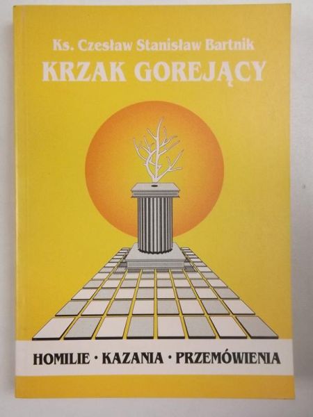 Bartnik Czesław Stanisław - Krzak gorejący
