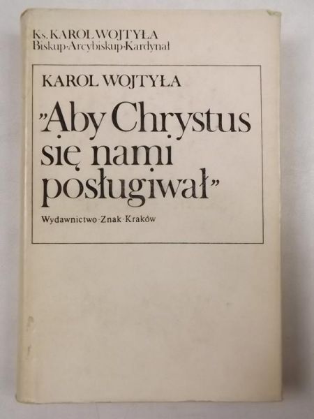Aby Chrystus się nami posługiwał