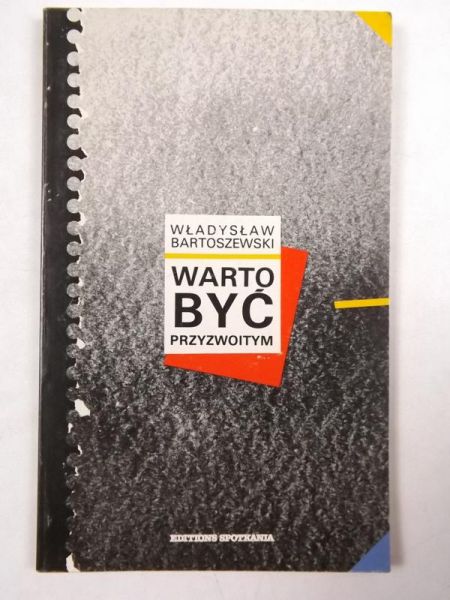 Bartoszewski Władysław - Warto być przyzwoitym