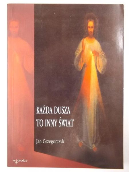 Każda dusza to inny świat