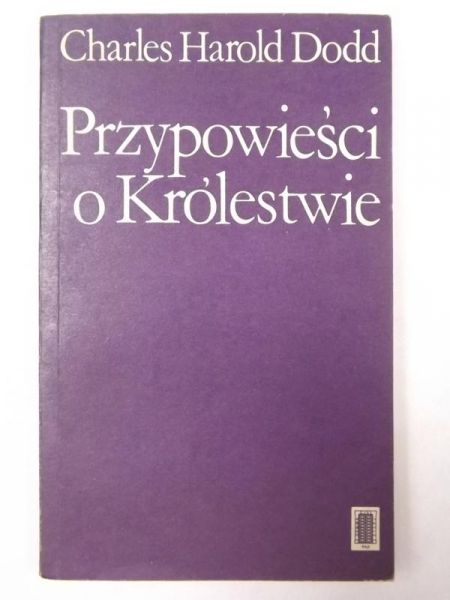 Dodd Charles Harold - Przypowieści o Królestwie