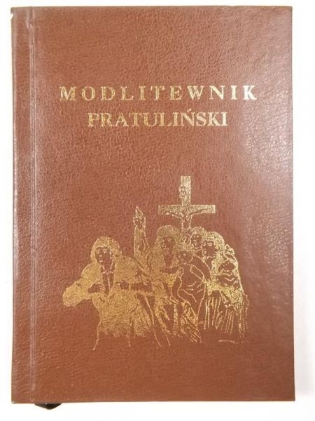 Matwiejuk Kazimierz (opr.) - Modlitewnik Pratuliński