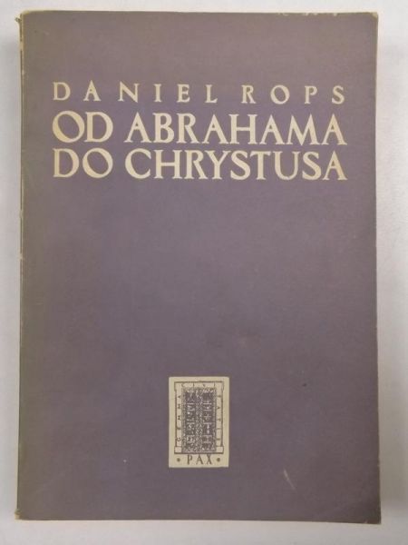 Rops Daniel - Od Abrahama do Chrystusa