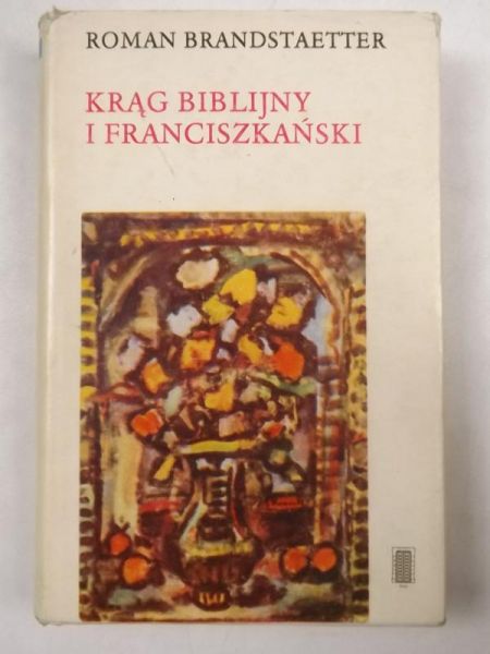 Brandstaetter Roman - Krąg biblijny i franciszkański