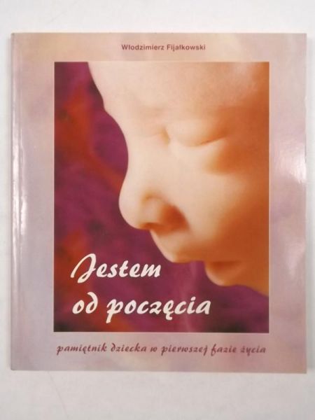 Fijałkowski Włodzimierz - Jestem od poczęcia