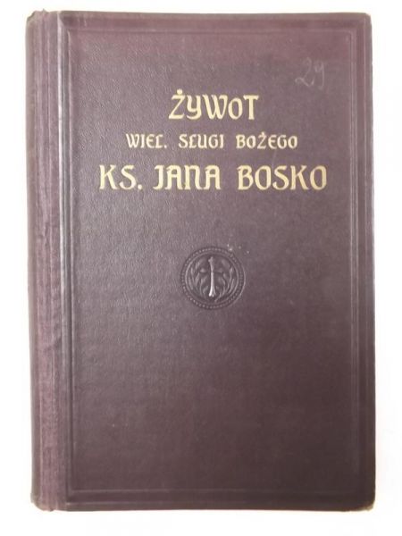Żywot Wielebnego Sługi Bożego Księdza a Bosko, 1913 r.