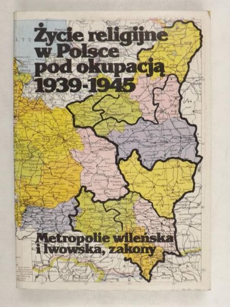 Zieliński Zygmunt (red.) - Życie religijne w Polsce pod okupacją  1939-1945