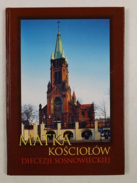 Matka Kościołów Diecezji Sosnowieckiej