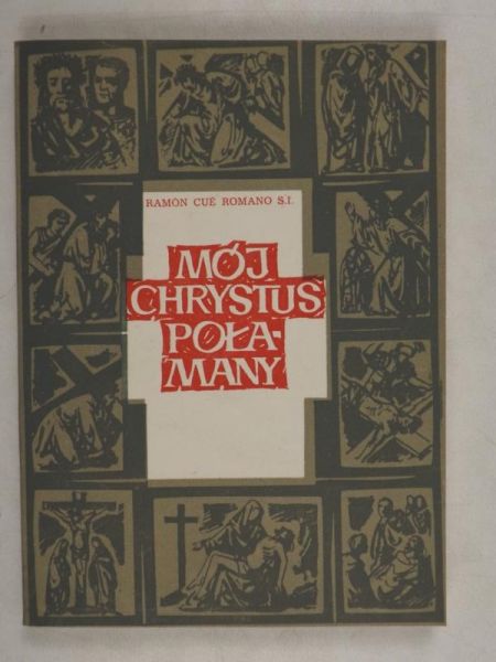 Mój Chrystus Połamany