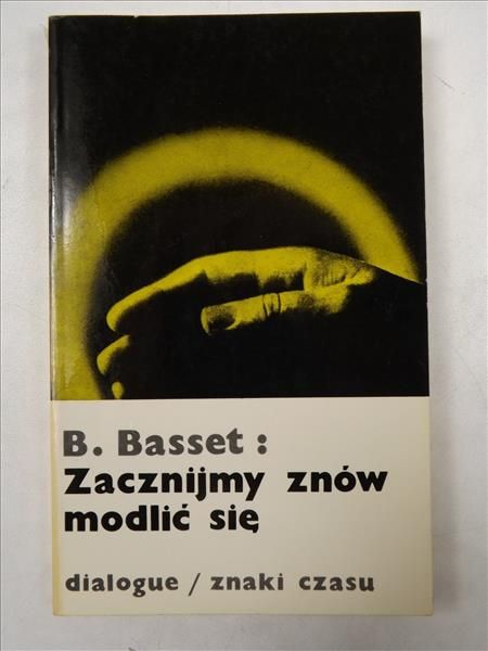 Basset Bernard - Zacznijmy znów modlić się