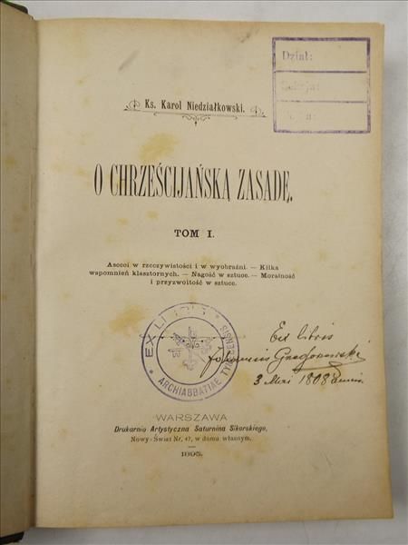 Niedziałkowski Karol - O chrześcijańską zasadę, t. I, 1895 r.