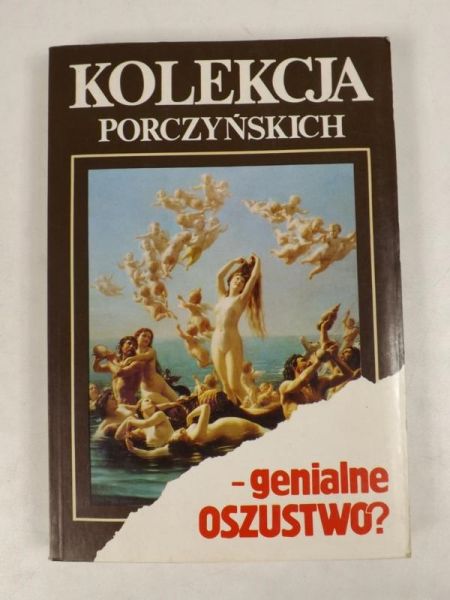 Kolekcja Porczyńskich - genialne oszustwo?
