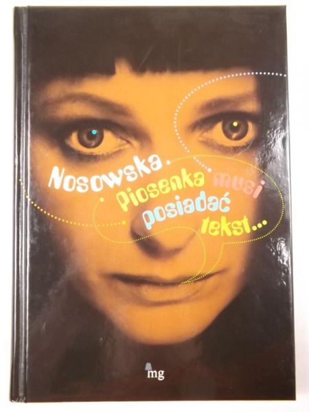 Nosowska Piosenka musi mieć tekst