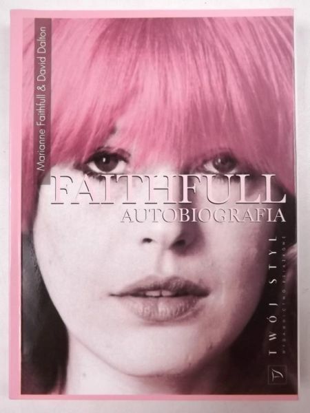 Dalton David, Faithfull Marianne - Faithfull. Autobiografia