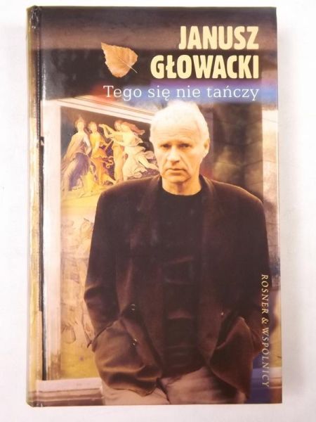 Głowacki Janusz - Tego się nie tańczy