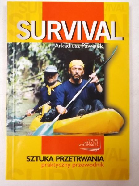 Pawełek Arkadiusz - Survival. Sztuka przetrwania