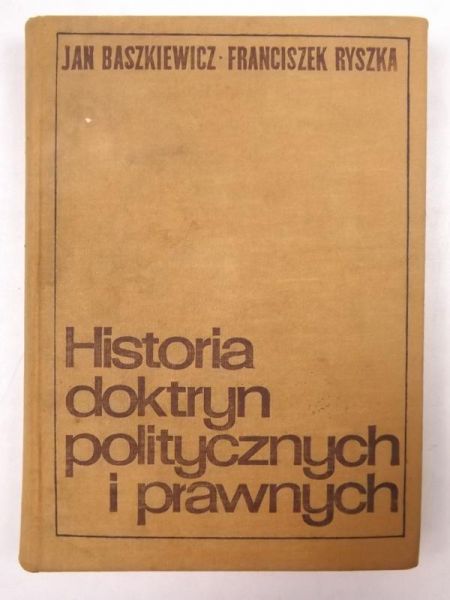 Baszkiewicz J., Ryszka F. - Historia doktryn politycznych i prawnych
