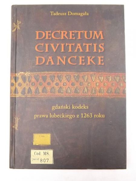 Domagała Tadeusz - Decretum Civitatis Danceke