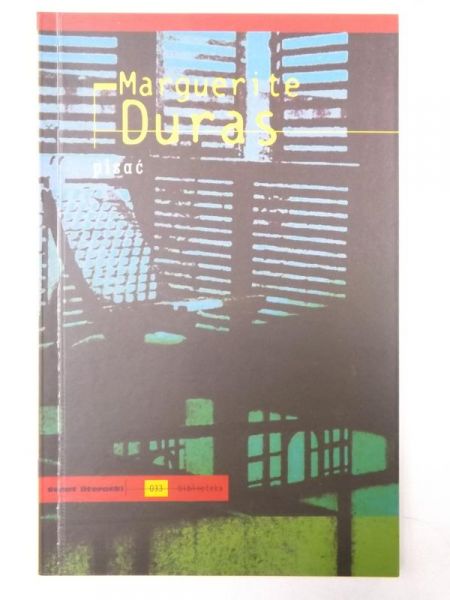 Duras Marguerite - Pisać