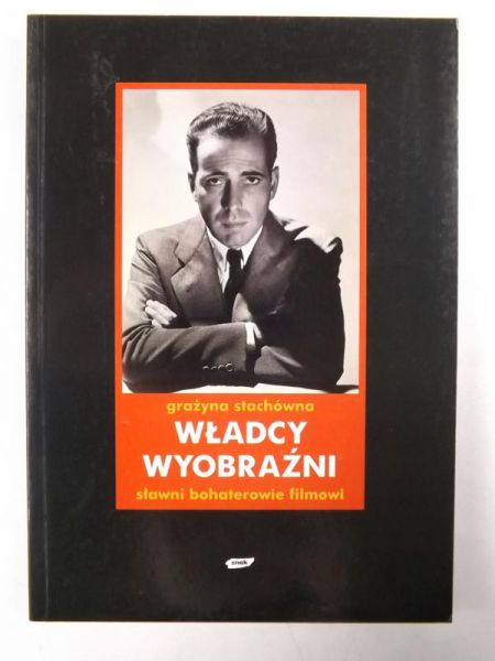 Władcy wyobraźni. Sławni bohaterowie filmowi