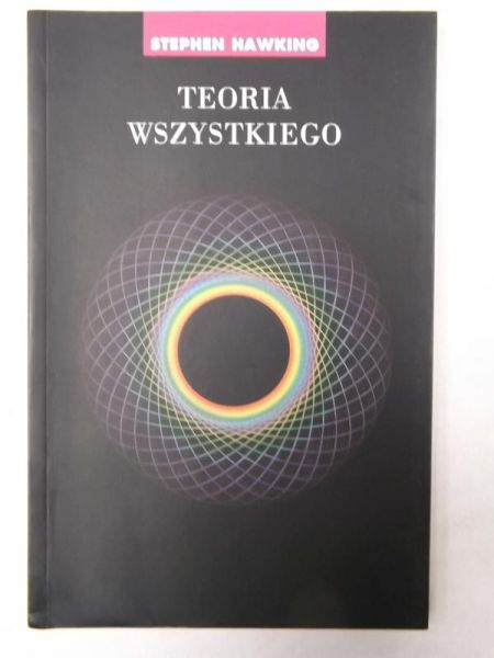 Teoria wszystkiego. Powstanie i losy wszechśwaiata