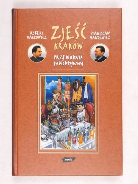 Zjeść Kraków. Przewodnik subiektywny