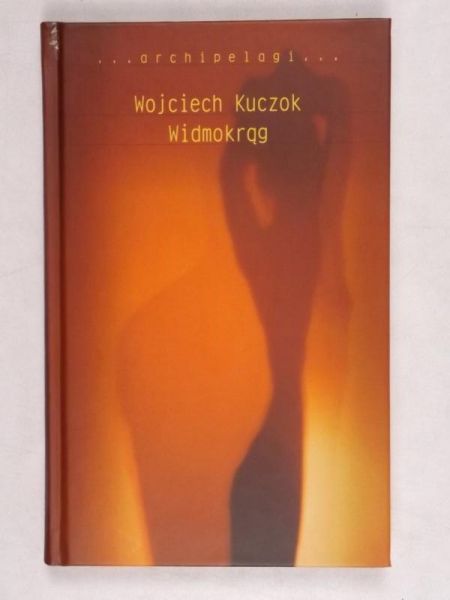 Kuczok Wojciech - Widmokrąg
